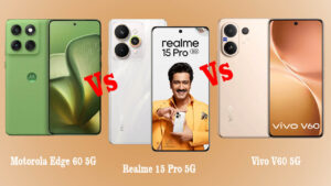 Motorola Edge 60 5G vs Realme 15 Pro 5G vs Vivo V60 5G